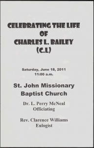 Funeral program for Charles L. Bailey. Date of funeral service: June 18, 2011. Location of funeral service: St. John Missionary Baptist Church, Claxton, Georgia, 11:00 a.m. Birth date: November 19, 1916. Death date: June 12, 2011.