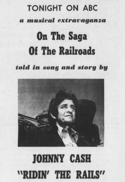 Newspaper ad for the Ridin' the Rails television special on ABC. From the November 22, 1974 issue of the Griffin Daily News. "Tonight on ABC, a musical extravaganza, ' On The Saga Of the Railroads', told in song and story by Johnny Cash, "Ridin' the Rails".